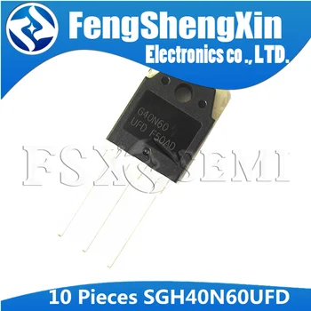 10PCS SGH40N60UFD TO-247 SGH40N60 40N60 G40N60 F40N60UFD NA-3P MOSFET tranzistorov