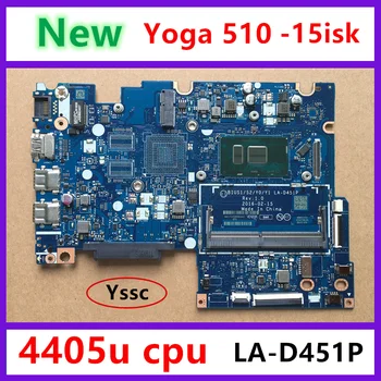 5B20L46064 Nové !!! LA-D451P základnej dosky od spoločnosti Lenovo Yoga Flex4-1570 510-15ISK notebook doska s 4405u cpu test OK