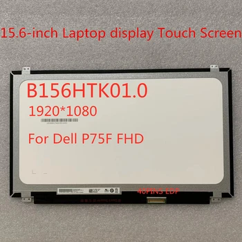 B156HTK01.0 Pre Dell P75F FHD 1920*1080 15.6-palcový Notebook displej LCD Dotykový Displej Montáž B156HTK01 40PINS
